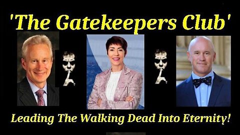 Who is 'The Gatekeepers Club' aká the Controlled Opposition PRO 'Virus' Psyop Club Pt 3. 22.10.2023