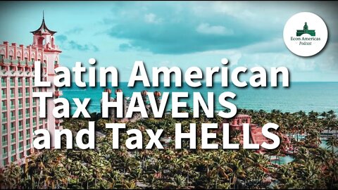 Latin American Tax Havens and Tax Hells | Martín Litwak
