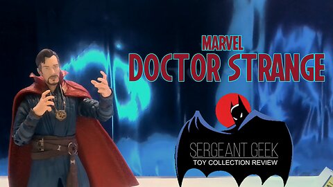 Toy Review Marvel's Doctor Strange Action Figure