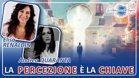 La percezione è la chiave - Elisa Renaldin & Andrea Quaranta