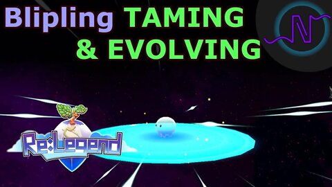 Blipling Taming & Evolving Guide - Re:Legend