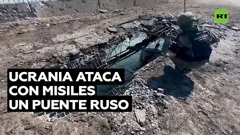 Ucrania ataca con misiles un puente ruso