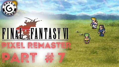 Final Fantasy 6 Pixel Remaster - No Commentary - Part 7 - Gau and the Veldt