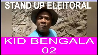 Stand Up Eleitoral - Candidato Kid Bengala 02