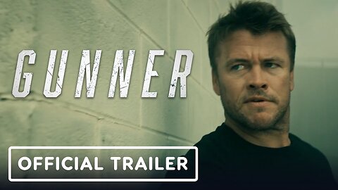 Gunner - Official Trailer