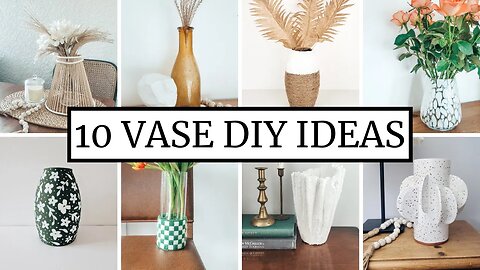 TOP 10 DIY VASE IDEAS |Collection of my favourite projects | So many different styles and techniques