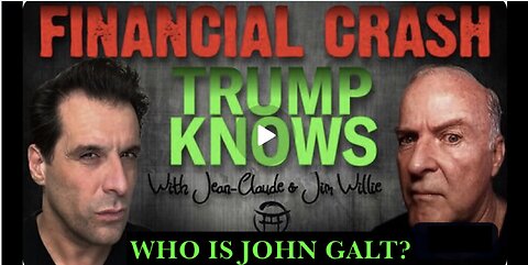JEAN CLAUDE W/ Jim Willie-FINANCIAL CRASH - TRUMP KNOWS. TY JGANON, SGANON, Pascal Najadi