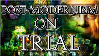 Postmodernism On Trial