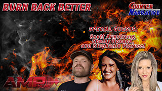 Burn Back Better w/ Armstrong, Shelby Hosana and Stephanie Pierucci | Counter Narrative Ep. 149