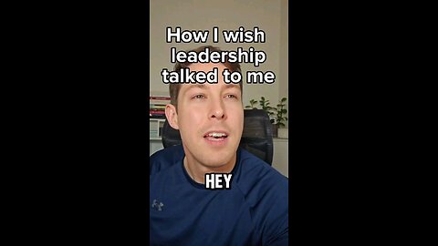 How I Wish Military Leadership Talked To Me