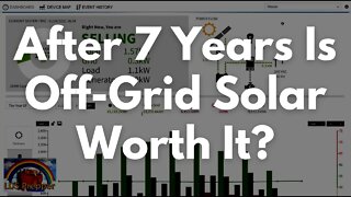 After 7 Years: Is Off-Grid Solar Worth It?