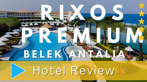 Rixos Premium Belek Hotel Review | A Luxurious All Inclusive Resort Experience
