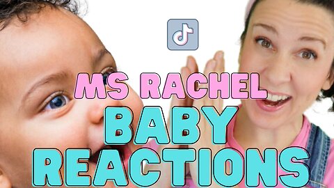 Ms Rachel Baby Reactions From TikTok Compilation 30 minutes