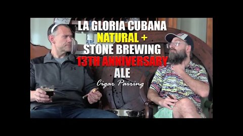 La Gloria Cubana Natural & Stone 13th Anniversary Ale Pairing