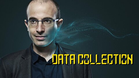 Yuval Noah Harari Talking Data Collection