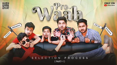 Pro-Waah | Selection Process | Vishal Devra