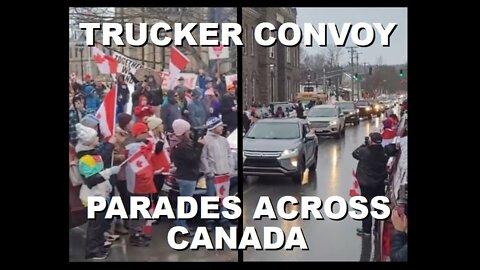 Convoy Parades Across Canada: Edmonton, Fredericton, Kelowna, Brownsburg, Fort Erie | Feb 12&13 2022