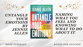 Untangle Your Emotions: Naming What You Feel and Knowing What to Do About It by Jennie Allen