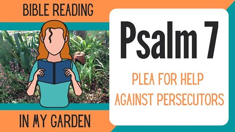 Psalm 7 (Plea for Help Against Persecutors)