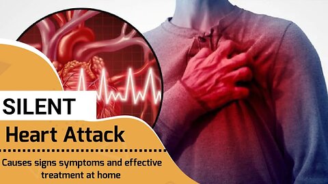 Silent Heart Attack signs causes and Effective Treatment at home |Wikiaware