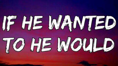 🔴 KYLIE MORGAN - IF HE WANTED TO HE WOULD (LYRICS)