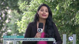 Gov. Valadares: duas igrejas evangélicas são furtadas