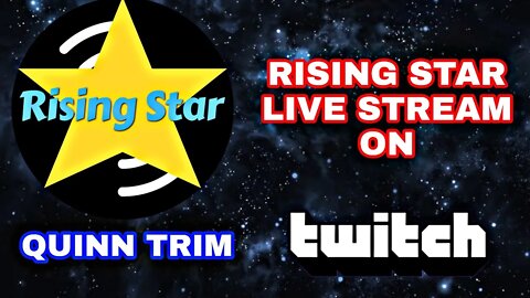 Twitch Live Stream | Rising Star Play To Earn | 30 Minutes | Quinn Trim.
