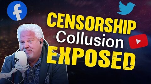 GLENN BECK | The Gov’t Collusion to PUNISH Free Speech Is WORSE Than We Thought