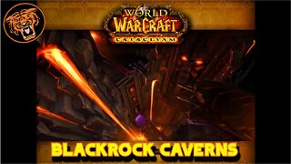 WoW Cataclysm Gold Run: Blackrock Caverns (normal)