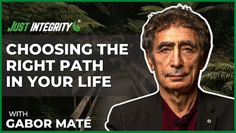 Choosing The Right Path In Your Life | Gabor Mate