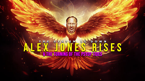 407: Alex Jones Rises & the Turning of the Psyop Tides