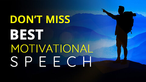 Don't Miss Best Motivational Speech