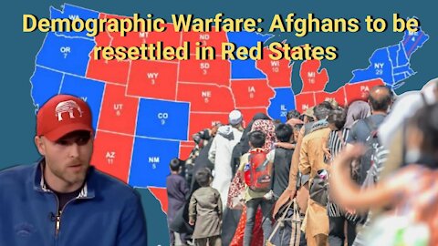 Vincent James || Demographic Warfare: Afghans to be resettled in Red States