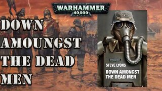 Down Amoungst the Dead Men By Steve Lyons (Death Korp of Krieg)