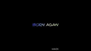 BORN AGAIN