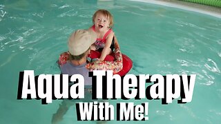 Pediatric Aquatic Therapy || Parenting Down Syndrome || How Aqua Physical Therapy Works