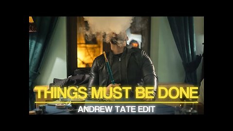 THINGS MUST BE DONE | ANDREW TATE EDIT 4K | TATE CONFIDENTIAL