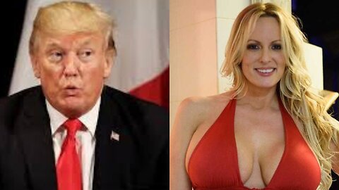 Stormy Daniels Nightmare Comes True - Trump Will Do It