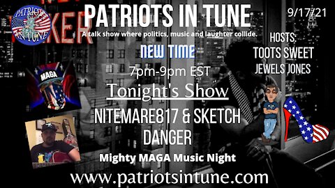 NITEMARE817 & SKETCH DANGER #MAGAMusic - Patriots In Tune Show - Ep. #453 - 9/17/2021