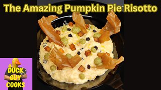 Duck Guy's Pumpkin Pie Creamy Risotto with Raisins and Cashew Pesto!