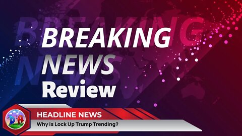 Lock Up Trump begins trending