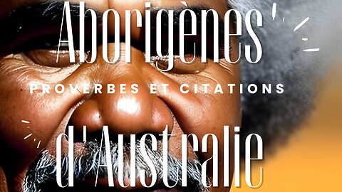 Citations et proverbes d'aborigènes d'Australie