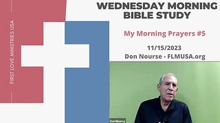 My Morning Prayers #5 - Bible Study | Don Nourse - FLMUSA 11/15/2023