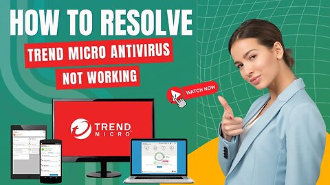 How to Resolve Trend Micro Antivirus Not Working? | Antivirus Tales