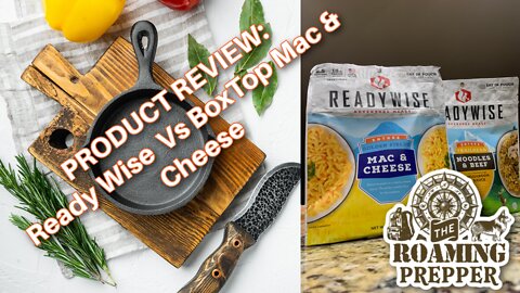 Product Review: ReadyWise Versus BoxTop Mac & Cheese