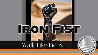 "Iron Fist" Walk Like Lions Christian Daily Devotion with Chappy Jan 30, 2024