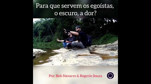 Para que servem os egoístas? #BobNavarro