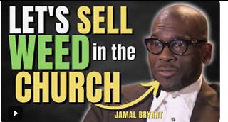 Pastor Jamal Bryant Wants to Sell Weed At Church