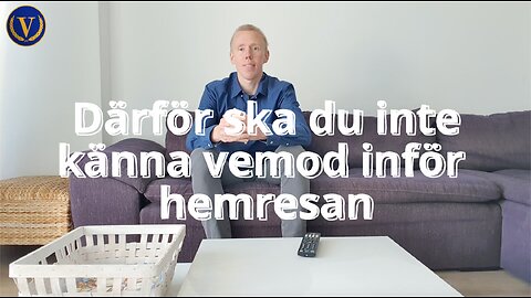 Därför bör du inte känna vemod inför hemresan