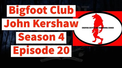 Bigfoot Club John Kershaw Season 4 Episode 20